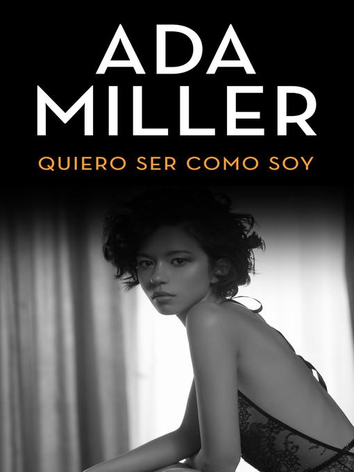 Title details for Quiero ser como soy by Ada Miller - Available